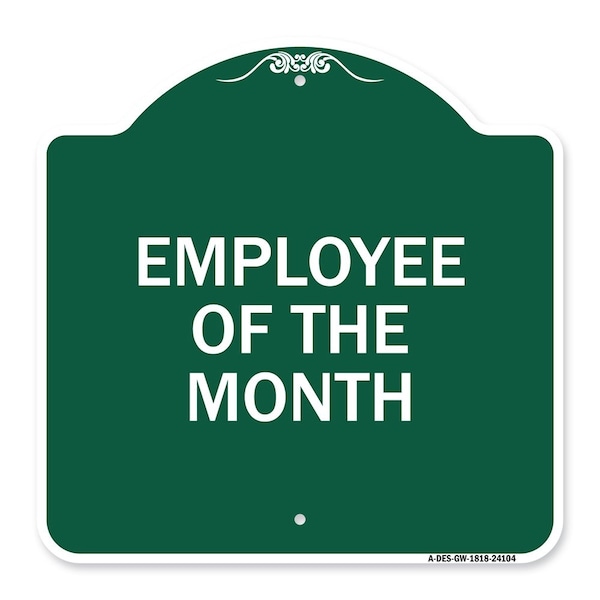 Designer Series Sign-Employee of Month, Green & White Aluminum Sign, 18" x 18", GW-1818-24104